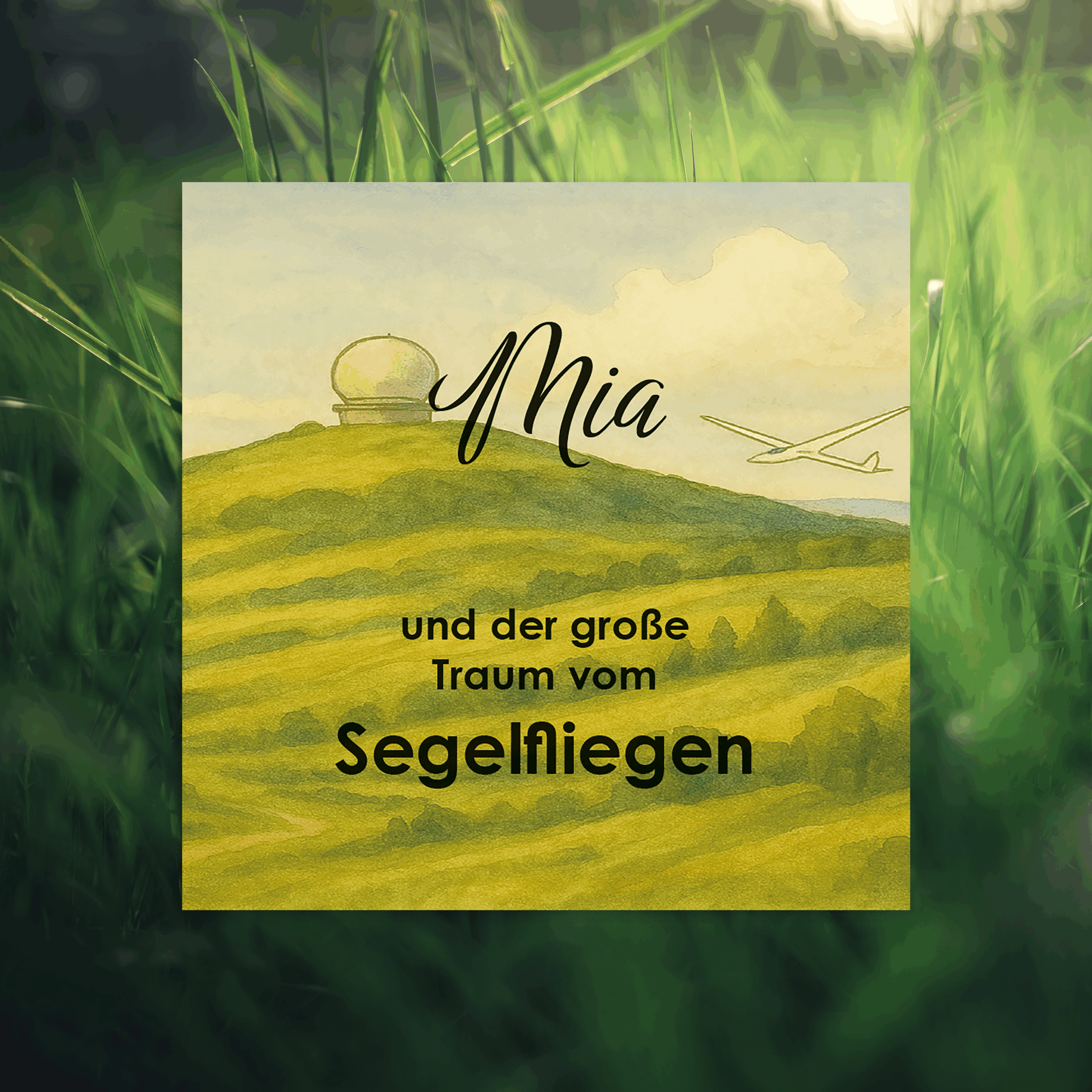 Mia und der große Traum vom Segelfliegen